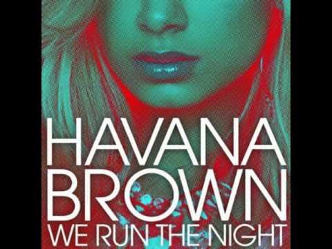 havana brown we run the night