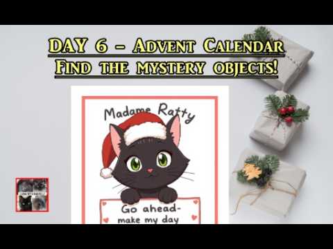 2024 Advent Calendar Day 6 - find the mystery objects!